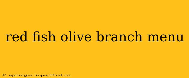 red fish olive branch menu