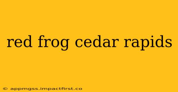red frog cedar rapids