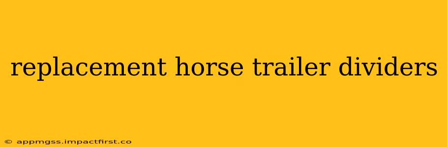replacement horse trailer dividers