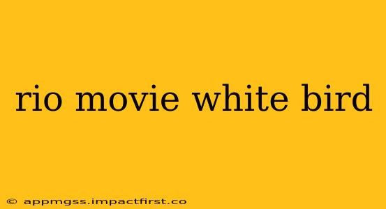 rio movie white bird
