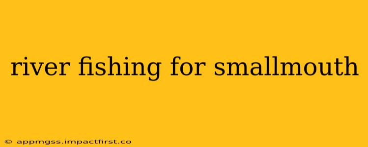 river fishing for smallmouth