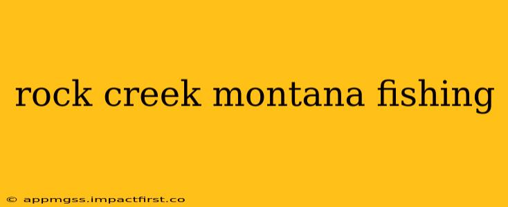 rock creek montana fishing