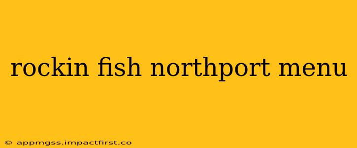 rockin fish northport menu