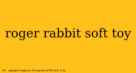 roger rabbit soft toy