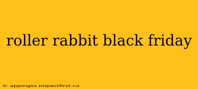 roller rabbit black friday