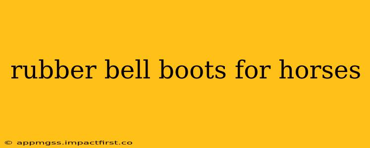 rubber bell boots for horses