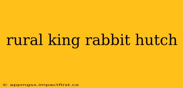 rural king rabbit hutch