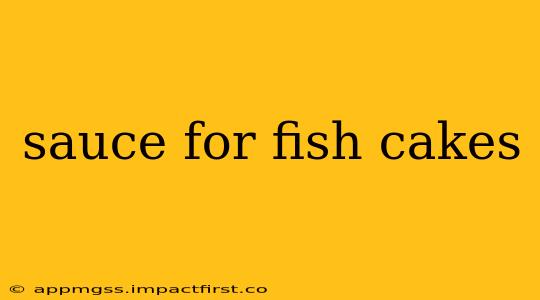 sauce for fish cakes