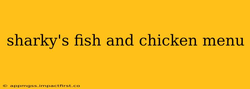 sharky's fish and chicken menu