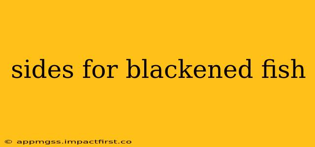 sides for blackened fish