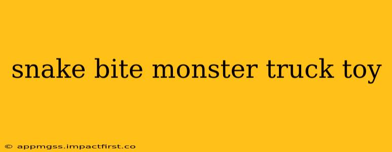 snake bite monster truck toy