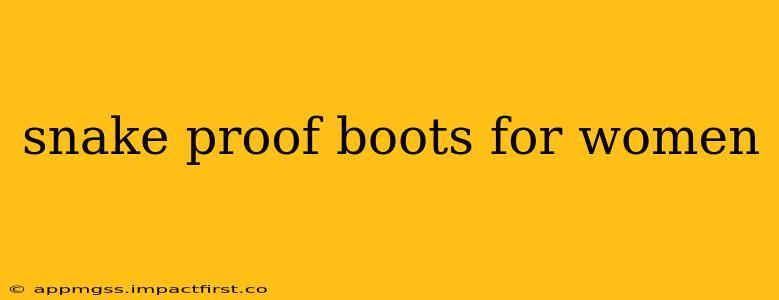 snake proof boots for women