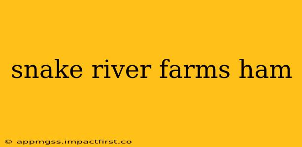 snake river farms ham