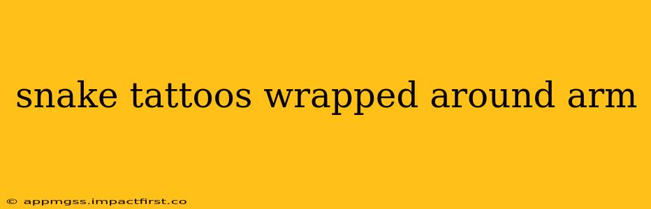snake tattoos wrapped around arm