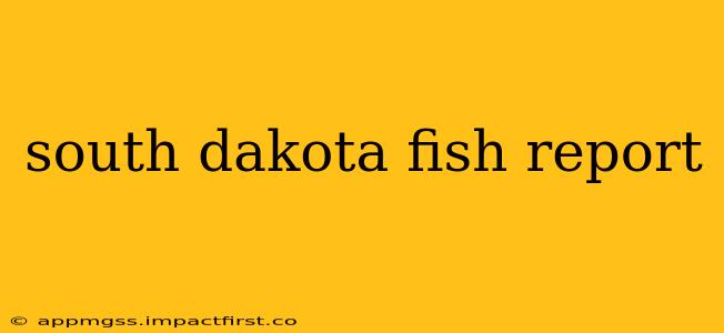 south dakota fish report