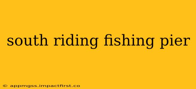 south riding fishing pier