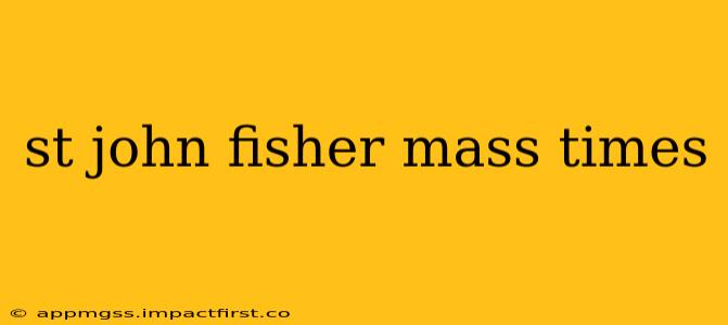 st john fisher mass times