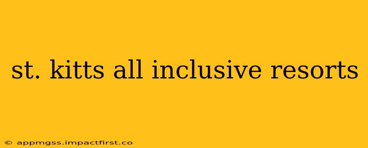 st. kitts all inclusive resorts