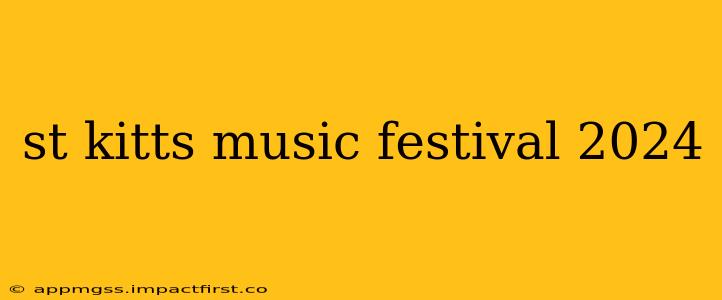 st kitts music festival 2024