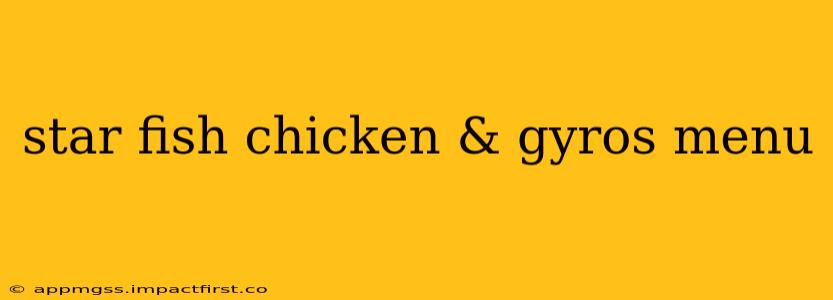 star fish chicken & gyros menu