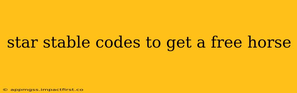 star stable codes to get a free horse