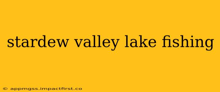 stardew valley lake fishing