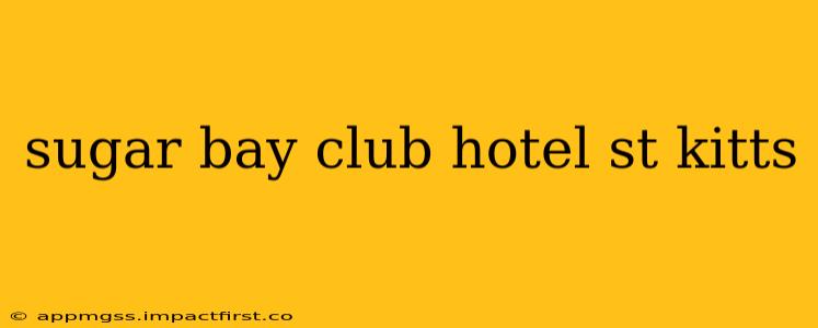 sugar bay club hotel st kitts