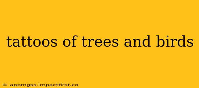 tattoos of trees and birds