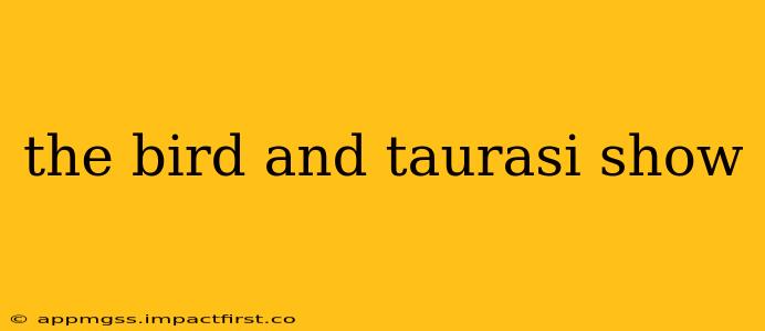 the bird and taurasi show
