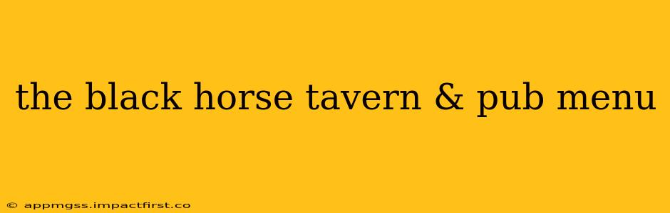 the black horse tavern & pub menu