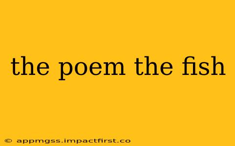 the poem the fish