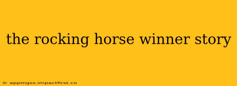 the rocking horse winner story