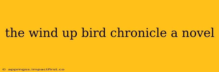 the wind up bird chronicle a novel