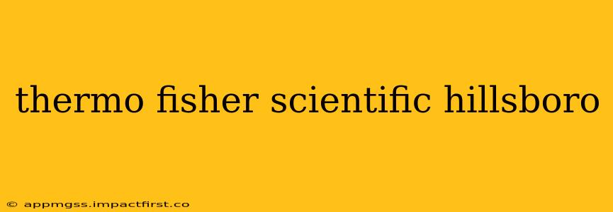 thermo fisher scientific hillsboro