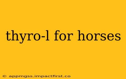 thyro-l for horses