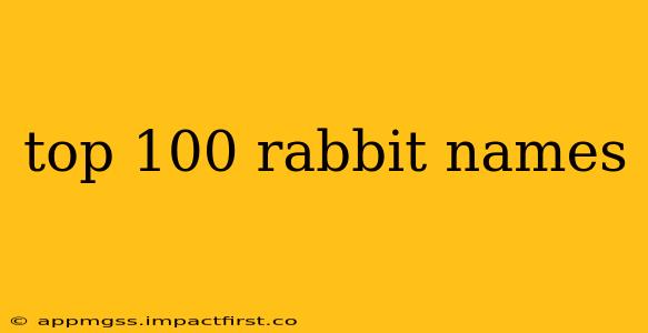 top 100 rabbit names