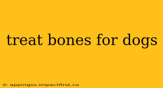treat bones for dogs