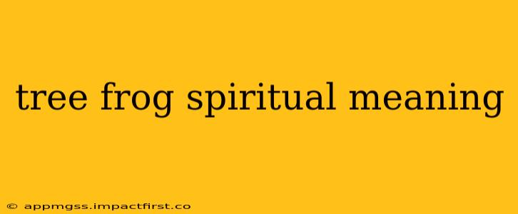 tree frog spiritual meaning