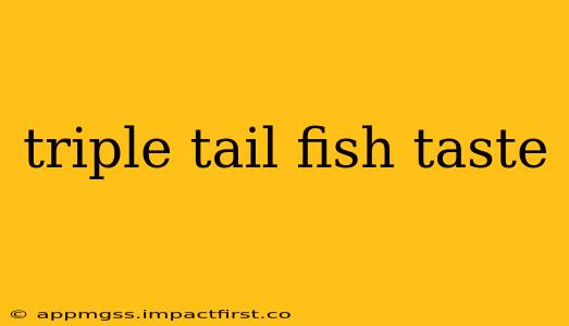 triple tail fish taste