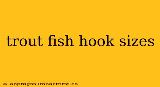 trout fish hook sizes