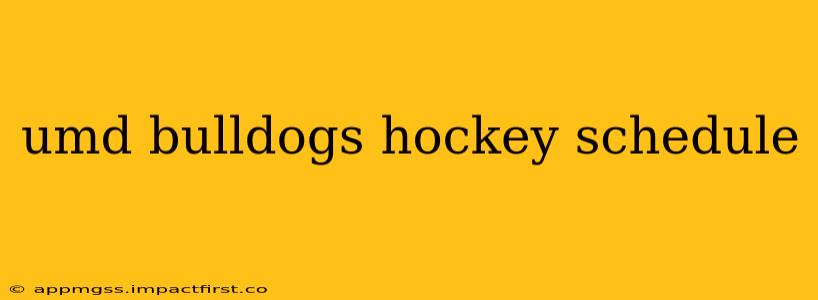 umd bulldogs hockey schedule