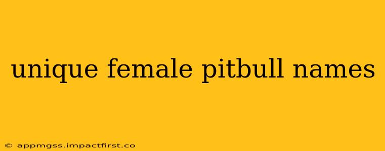 unique female pitbull names