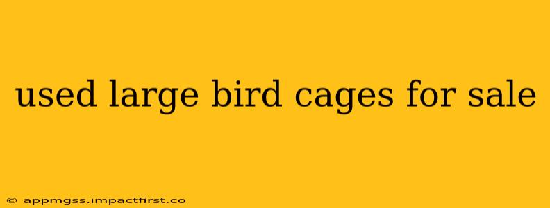 used large bird cages for sale