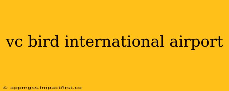 vc bird international airport