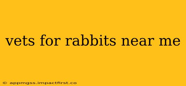 vets for rabbits near me