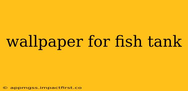 wallpaper for fish tank