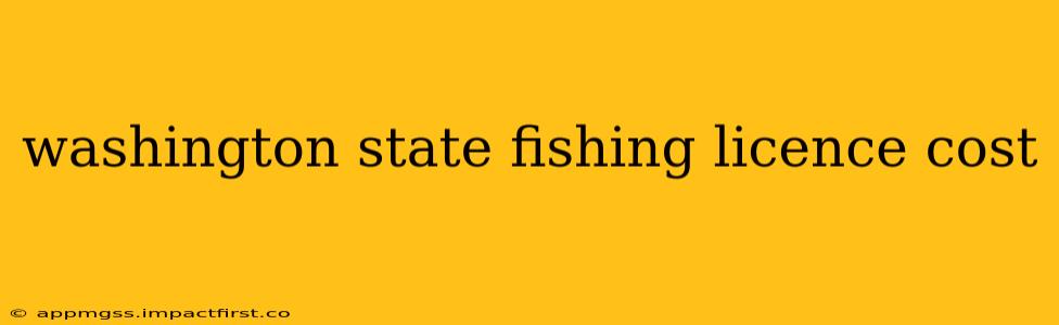 washington state fishing licence cost