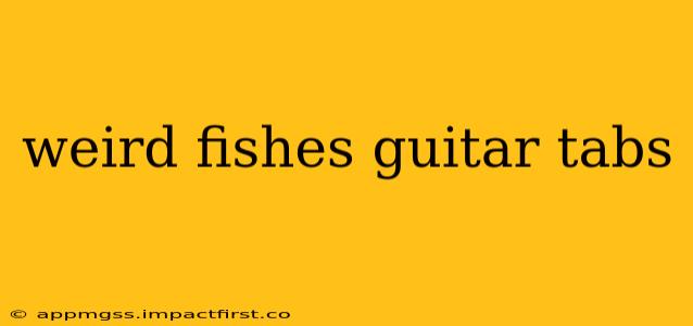 weird fishes guitar tabs