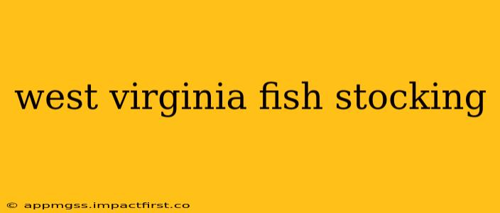 west virginia fish stocking