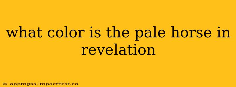 what color is the pale horse in revelation